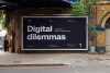 Panneaux publicitaire pour l'évènement Digital Dilemmas à New York